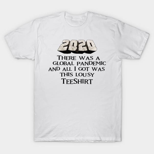 2020 pandemic T-Shirt by SnarkCentral